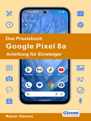 cover image of Das Praxisbuch Google Pixel 8a--Anleitung für Einsteiger